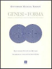 Genesi e forma. Origine e sviluppo dell'estetica musicale elettronica