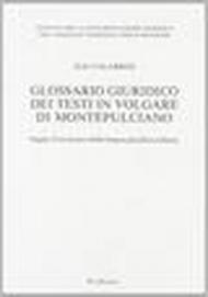 Glossario giuridico dei testi in volgare di Montepulciano. Saggio d'un lessico della lingua giuridica italiana: 2