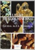 L'Elba e suoi minerali. Guida alla ricerca