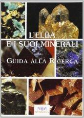 L'Elba e suoi minerali. Guida alla ricerca