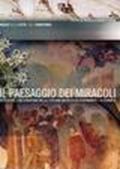 Il paesaggio dei miracoli. Devozione e mecenatismo nella Toscana medicea da Ferdinando I a Cosimo II