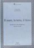 Il mare, la terra, il ferro. Ricerche su Pisa medievale (secc. VII e XIII)