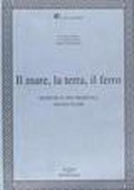 Il mare, la terra, il ferro. Ricerche su Pisa medievale (secc. VII e XIII)