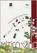 Mitico vino. Guida al Museo della vite del comune di Montespertoli