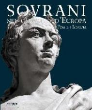 Sovrani nel giardino d'Europa. Pisa e i Lorena. Catalogo della mostra (Pisa, 10 maggio-20 luglio 2008)