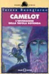 Camelot. L'invenzione della Tavola rotonda