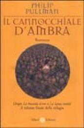 Il cannocchiale d'Ambra. Queste oscure materie. 3.