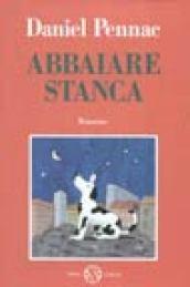 Abbaiare stanca