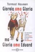 Giorgio ama Gloria ma Gloria ama Eduard
