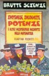 Ipotenuse, incognite, potenze e altri misteriosi misfatti della matematica