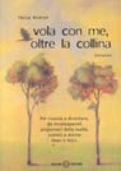 Vola con me, oltre la collina