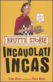 Incavolati Incas