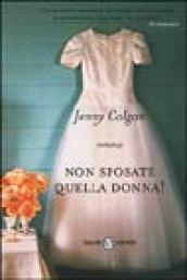 Non sposate quella donna!