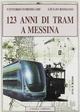Centoventitré anni di tram a Messina