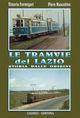 Le tramvie del Lazio. Storia dalle origini