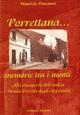 Porrettana... Memorie tra i monti. Alla riscoperta dell'antica strada ferrata degli Appennini