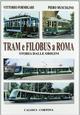 Tram e filobus a Roma. Storia dalle origini