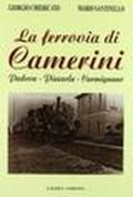 La ferrovia di Camerini. Padova, Piazzola, Carmignano: 1