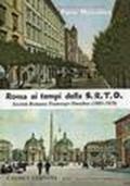 Roma ai tempi della S.R.T.O. Società Romana Tramwayls Omnibus (1885-1926). 1.
