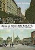 Roma ai tempi della S.R.T.O. Società Romana Tramwayls Omnibus (1885-1926). 1.