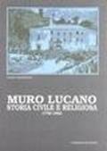 Muro Lucano. Storia civile e religiosa (1799-1962)