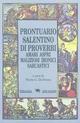 Prontuario salentino di proverbi amari aspri maliziosi ironici sarcastici