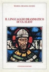 Il linguaggio drammatico di T. S. Eliot