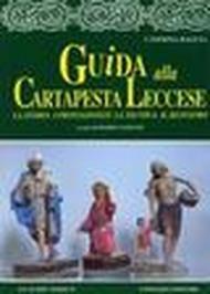 Guida alla cartapesta leccese. La storia, i protagonisti, la tecnica, il restauro