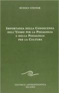 Importanza della conoscenza dell'uomo per la pedagogia e della pedagogia per la cultura