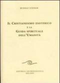 Il cristianesimo esoterico e la guida spirituale dell'umanità