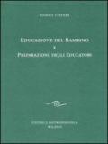 Educazione del bambino e preparazione degli educatori. L'educazione del bambino dal punto di vista della scienza dello spirito