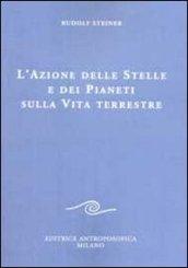 L'azione delle stelle e dei pianeti sulla vita terrestre