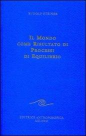 Il mondo come risultato di processi di equilibrio