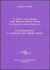 Il corso dell'anno come respiro della terra e le quattro grandi festività. L'antroposofia e il sentire dell'anima umana