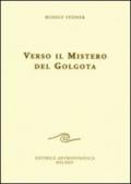 Verso il mistero del Golgota