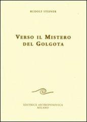 Verso il mistero del Golgota