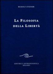 La filosofia della libertà. Linee fondamentali di una moderna concezione del mondo