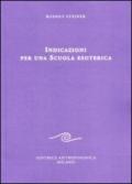 Indicazioni per una scuola esoterica. Dai contenuti della «Scuola esoterica»