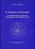 Il Vangelo di Giovanni in relazione con gli altri tre e specialmente col Vangelo di Luca. 14 conferenze tenute a Kassel dal 24 giugno al 7 luglio 1909