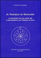 Il Vangelo di Giovanni in relazione con gli altri tre e specialmente col Vangelo di Luca. 14 conferenze tenute a Kassel dal 24 giugno al 7 luglio 1909