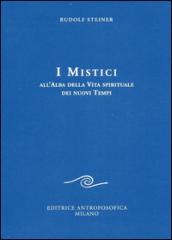 I mistici all'alba della vita spirituale dei nuovi tempi