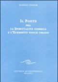 Il ponte fra la spiritualità cosmica e l'elemento fisico umano