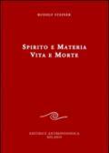 Spirito e materia. Vita e morte