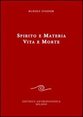 Spirito e materia. Vita e morte