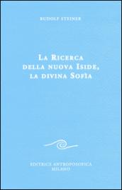 La ricerca della nuova Iside, la divina Sofia