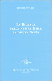 La ricerca della nuova Iside, la divina Sofia