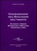 Contraddizioni nell'evoluzione dell'umanità. Occidente e oriente, materialismo e misticismo, conoscenza e fede