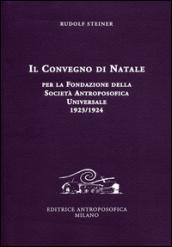 Il Convegno di Natale per la fondazione della Società antroposofica universale 1923-1924