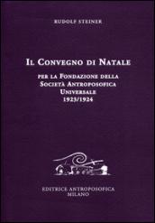 Il Convegno di Natale per la fondazione della Società antroposofica universale 1923-1924