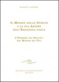 Il mondo dello spirito e la sua azione sull'esistenza fisica. L'operare dei defunti nel mondo dei vivi